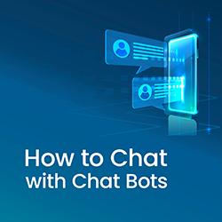 Digital graphic with a blue background showing a smartphone and floating chat bubbles with profile icons. Text reads: "How to Chat with Chat Bots".