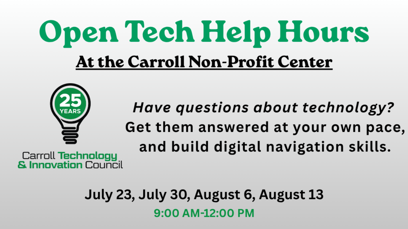 Carroll Technology & Innovation Council Open Tech Help Hours flyer, Carroll Non-Profit Center, July 23, July 30, August 6, August 13, 9:00 AM-12:00 PM