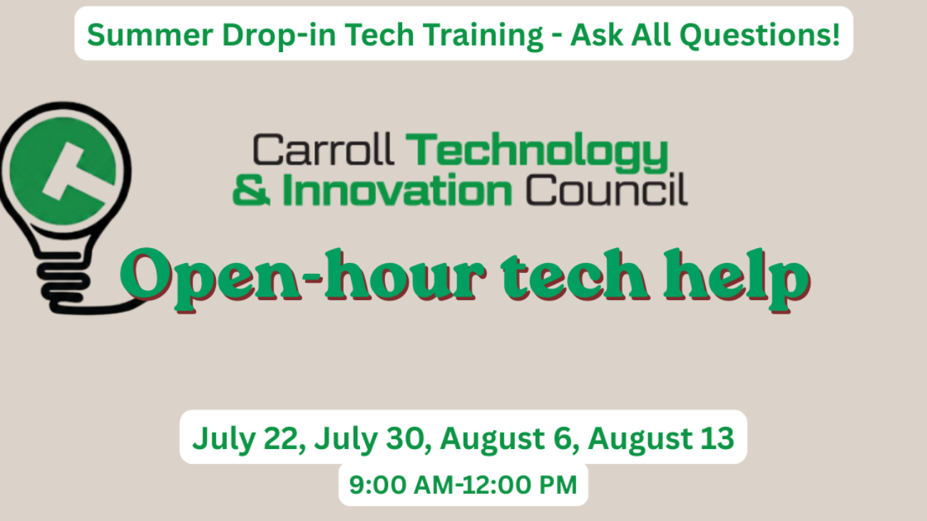 Flyer for Carroll Technology & Innovation Council's "Open-hour tech help" drop-in sessions, with a lightbulb icon, on July 22, July 30, August 6, and August 13 from 9:00 AM–12:00 PM.