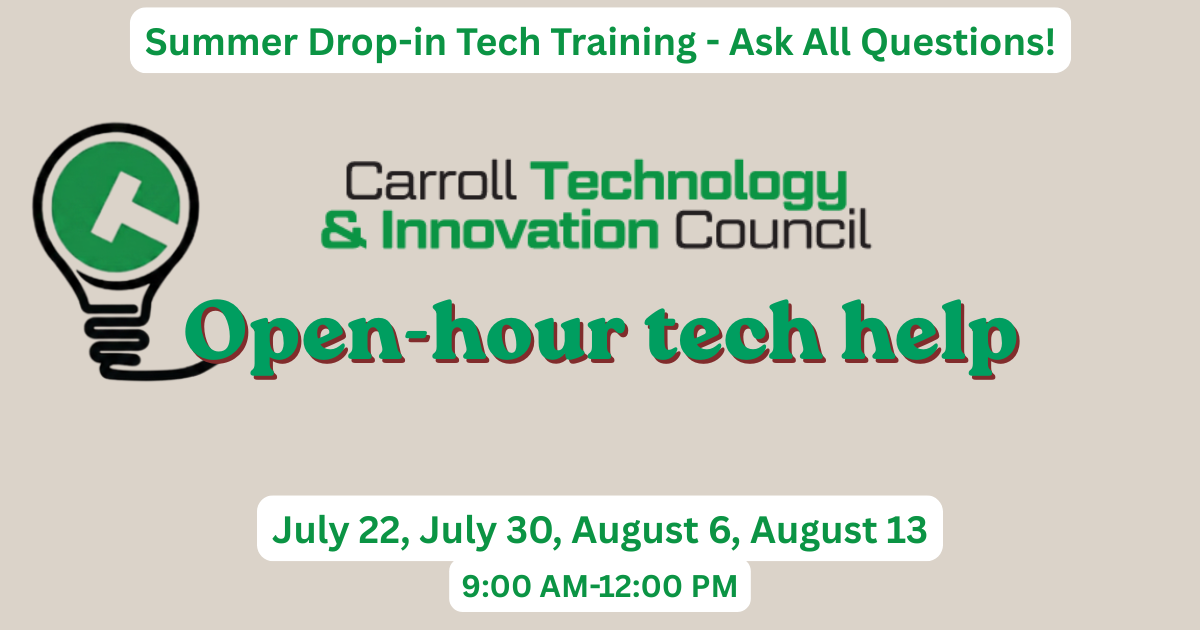 Flyer for Carroll Technology & Innovation Council's "Open-hour tech help" drop-in sessions, with a lightbulb icon, on July 22, July 30, August 6, and August 13 from 9:00 AM–12:00 PM.